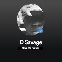 Can't Get Enough - D. Savage