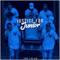 Justice for Junior - Turk, NU SZN