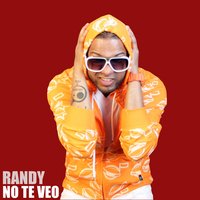 No Te Veo - Randy feat. Guelo Star, Maximan & J-King, Randy, Guelo Star