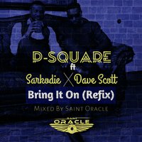Bring It On - P-Square, Sarkodie, Dave Scott