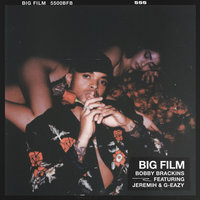 Big Film - Bobby Brackins, G-Eazy, Jeremih