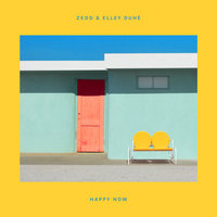 Happy Now - Zedd, Elley Duhé