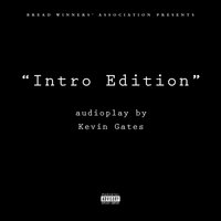 Intro Edition - Kevin Gates