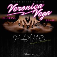 Pay Me - Veronica Vega, Trina