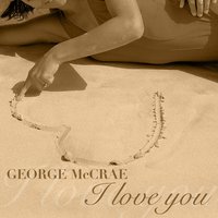 You Don't Know (What You Do To Me) - George McCrae