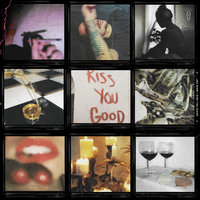 Kiss You Good - Jez Dior