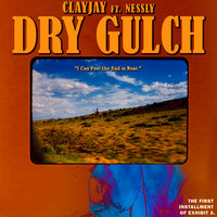 Dry Gulch - Clayjay, Nessly