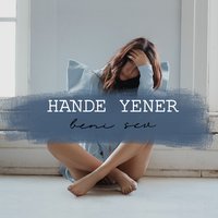 Beni Sev - Hande Yener