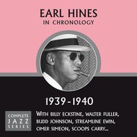 Jelly, Jelly (12-02-40) - Earl Hines