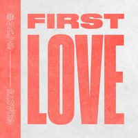 First Love - Coasts
