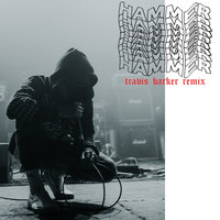 Hammer - nothing,nowhere., Travis Barker