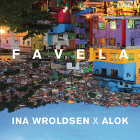 Favela - Ina Wroldsen, Alok