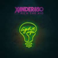 Light Up - Xander850, Rich The Kid