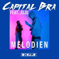 Melodien - Capital Bra, Juju