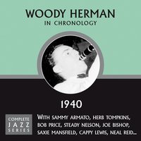 Looking For Yesterday (09-09-40) - Woody Herman