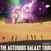 Sunshine Coolin' - The Asteroids Galaxy Tour