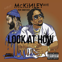 Look At How - Mckinley Ave, Dave East