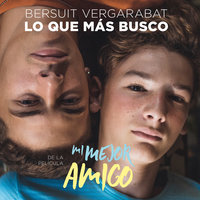 Lo Que Más Busco - Bersuit Vergarabat