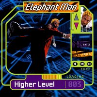 Higher Level - Elephant man