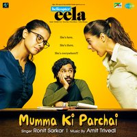 Mumma Ki Parchai (From "Helicopter Eela") - Ronit Sarkar, Amit Trivedi