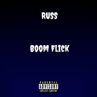 Boom Flick - Russ Millions