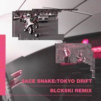 Tokyo Drift - Sace Snake