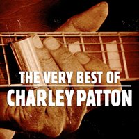 It Won’t Be Long - Charlie Patton