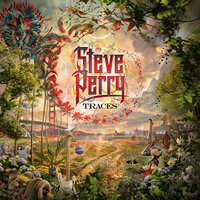 We're Still Here - Steve Perry