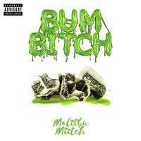 Bum Bitch - Maliibu Miitch