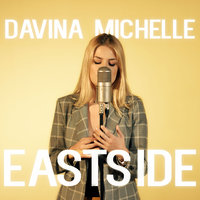 Eastside - Davina Michelle