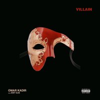 Villain - Omar Kadir, Joey Djia