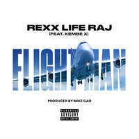 Flightman - Rexx Life Raj, Kembe X