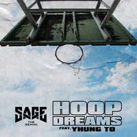 Hoop Dreams - Sage The Gemini, Yhung T.O.