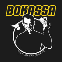 Only Gob Can Judge Me - Bokassa