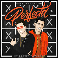 Perfecta - Kobi Cantillo, Lenny Tavarez