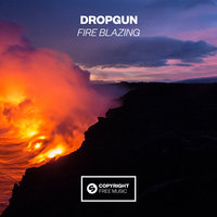 Fire Blazing - Dropgun