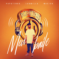 Meu baile - Maejor, Ludmilla, Papatinho