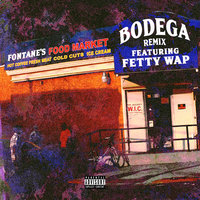 Bodega Remix - Mir Fontane, Fetty Wap