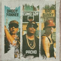 Como Soy - PACHO EL ANTIFEKA, Daddy Yankee, Bad Bunny
