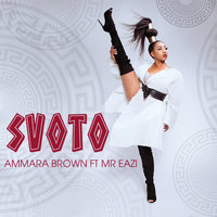 Svoto - Ammara Brown, Mr Eazi
