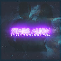 Stars Align - Evan Craft, Lorelei Tarón