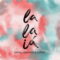 Lalaiá - Breno Miranda, LOthief