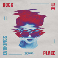 Rock the Place - Evokings