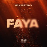 Faya - Mister V, MB