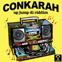 Up Jump di Riddim - Conkarah