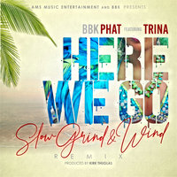 Here We Go - bbkPhat, Trina