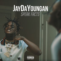Speak Facts - JayDaYoungan