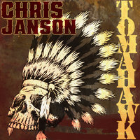 Tomahawk - Chris Janson