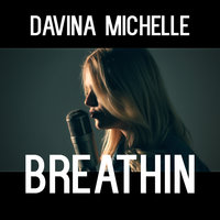 Breathin - Davina Michelle