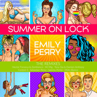 Summer On Lock - Emily Perry, Moto Blanco